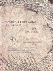 A Phone Call from Dalian: Selected Poems of Han Dong - Dong Han, Nicky Harman (ISBN: 9780983297017)