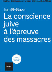 La conscience juive à l'épreuve des massacres - Attias, Benbassa (2024)