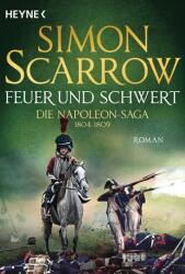 Foc și sabie - Saga lui Napoleon 1804 - 1809 (ISBN: 9783453471696)