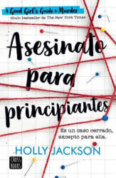 Asesinato Para Principiantes / A Good Girl's Guide to Murder (ISBN: 9786070791321)