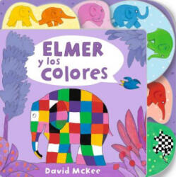 Elmer y los Colores = Elmer's Colours - David McKee (ISBN: 9788448852955)