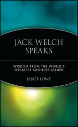Jack Welch Speaks - Jack D Welch, Janet Lowe (ISBN: 9780471413363)