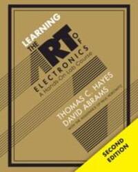 Learning the Art of Electronics - David Abrams, Paul Horowitz (ISBN: 9781009535182)