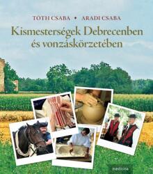 Kismesterségek Debrecenben és vonzáskörzetében (ISBN: 9786150222189)