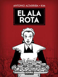 EL ALA ROTA | ANTONIO ALTARRIBA (2016)
