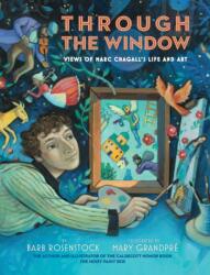 Through the Window: Views of Marc Chagall's Life and Art (2018)