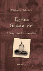 Egykoron Bácskában éltek (ISBN: 9786155937590)