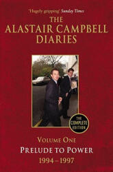 Diaries Volume One - Alastair Campbell (ISBN: 9780099493457)