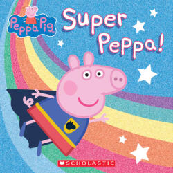 Super Peppa! - Lauren Holowaty, Eone (ISBN: 9781338681055)