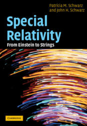 Special Relativity - Patricia M. Schwarz, John H. Schwarz (ISBN: 9781009197328)