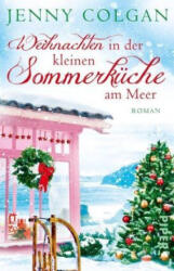 Weihnachten in der kleinen Sommerküche am Meer - Jenny Colgan, Sonja Hagemann (ISBN: 9783492315104)