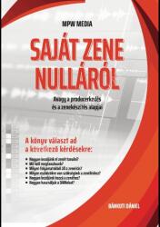 Saját zene nulláról (ISBN: 9786150213910)