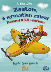 Zseton a nyakatlan zsiráf - Kaland a délisarkon (ISBN: 9789636397296)
