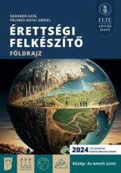 Érettségi felkészítő - Földrajz - Közép- és emelt szint (2025)