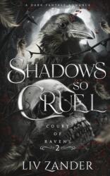 Shadows so Cruel - Liv Zander (ISBN: 9781955871129)