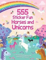 555 Sticker Fun Horses and Unicorns (ISBN: 9781787008496)