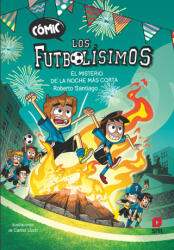 Cómic Los Futbolísimos 3: El misterio de la noche más corta - Roberto Santiago (ISBN: 9788411827782)