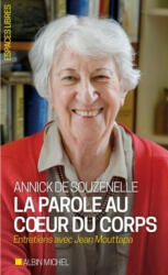 La Parole au coeur du corps - Annick de Souzenelle (ISBN: 9782226326744)