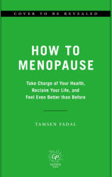How to Menopause - FADAL TAMSEN (2025)