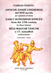 RÉGI MAGYAR TÁNCOK A 17. SZÁZADBÓL, RÉZFÚVÓSÖTÖSRE, PARTITÚRA ÉS SZÓLAMOK (ISBN: 9786410241233)