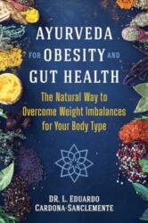 Ayurveda for Obesity and Gut Health - CARDONA SANCLEMENTE L (ISBN: 9781644114889)