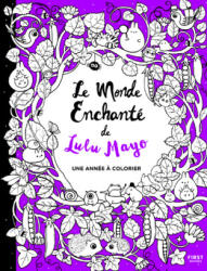 Les coloriages merveilleux de Lulu Mayo - Lulu Mayo (2024)
