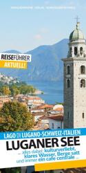 Luganer See - Reiseführer - Lago di Lugano (ISBN: 9783943663372)