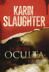 mujer oculta - Karin Slaughter (ISBN: 9780718087968)