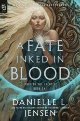 A Fate Inked in Blood - Danielle L. Jensen (ISBN: 9780593983423)