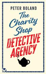 THE CHARITY SHOP DETECTIVE AGENCY an absolutely gripping cozy mystery filled with twists and turns (ISBN: 9781804056936)