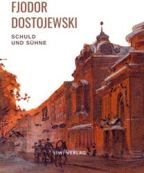 Fjodor Dostojewski: Schuld und Sühne. Vollständige Neuausgabe. - DOSTOJEWSKI FJODOR (ISBN: 9783965424098)