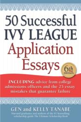 50 Successful Ivy League Application Essays (ISBN: 9781617601804)