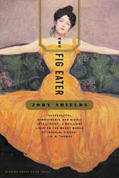 Fig Eater - Jody Shields (ISBN: 9780316785266)