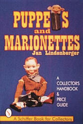 Puppets and Marionettes: A Collectors Handbook and Price Guide - Jan Lindenberger (ISBN: 9780764302794)