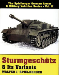 Sturmgeschutz and Its Variants - Walter J Spielberger (ISBN: 9780887403989)