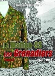 Grenadiers de la Waffen-SS: Tome 2, 1939-1945 - PELLETIER (ISBN: 9782840486015)