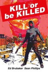 Kill or Be Killed Compendium - Sean Phillips (ISBN: 9781534333949)