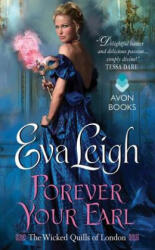 Forever Your Earl - Eva Leigh (ISBN: 9780062358622)