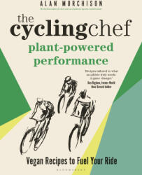 The Cycling Chef: Plant-Powered Performance - Murchison, Alan (ISBN: 9781399412636)