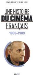 Une histoire du cinéma français (tome 6 - 1980-1989) - Zorgniotti, Lledo (2025)