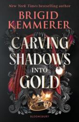 Carving Shadows into Gold - Brigid Kemmerer (ISBN: 9781526652188)