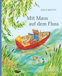 Mit Maus auf dem Fluss (ISBN: 9783956145896)