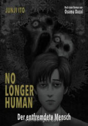 No longer human - Der entfremdete Mensch - Junji Ito, Jens Ossa (ISBN: 9783551801258)