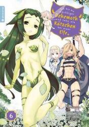 Ich bin ein mächtiger Behemoth und lebe als Kätzchen bei einer Elfe 06 (ISBN: 9783753913285)