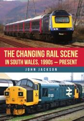 The Changing Rail Scene in South Wales (2024)