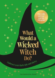 What Would A Wicked Witch Do? (ISBN: 9781529953046)