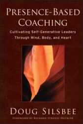 Presence-Based Coaching (ISBN: 9780470325094)