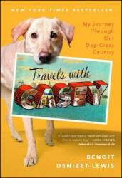 Travels With Casey - Benoit Denizet-Lewis (ISBN: 9781439146965)