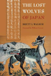 Lost Wolves of Japan - Brett L Walker (2000)