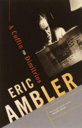 Coffin for Dimitrios - Eric Ambler (ISBN: 9780375726712)